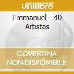 Emmanuel - 40 Artistas cd