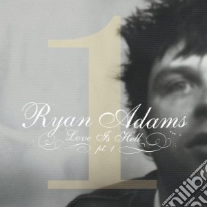 Ryan Adams - Love Is Hell Pt.1 cd musicale di Ryan Adams