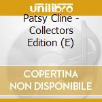 Patsy Cline - Collectors Edition (E) cd musicale di Patsy Cline