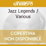 Jazz Legends / Various cd