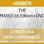THE MASS/Ltd.Edition+DVD cd