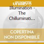 Illumination - The Chilluminati Remixes cd