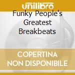 Funky People's Greatest Breakbeats cd