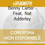 Benny Carter - Feat. Nat Adderley cd