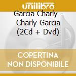 Garcia Charly - Charly Garcia (2Cd + Dvd) cd musicale di Garcia Charly