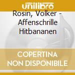 Rosin, Volker - Affenschrille Hitbananen cd