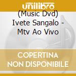(Music Dvd) Ivete Sangalo - Mtv Ao Vivo cd