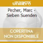 Pircher, Marc - Sieben Suenden cd