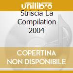 Striscia La Compilation 2004 cd
