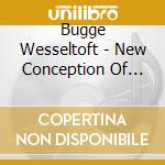 Bugge Wesseltoft - New Conception Of Jazz (2 Lp) cd musicale di Bugge Wesseltoft
