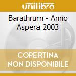 Barathrum - Anno Aspera 2003 cd musicale di BARATHRUM