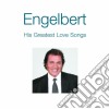 Engelbert Humperdinck - His Greatest Love Songs cd