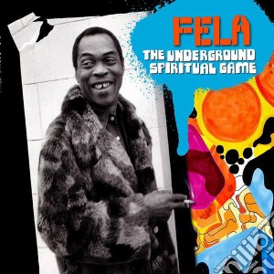 Kuti Fela - The Underground Spiritual cd musicale di Kuti Fela