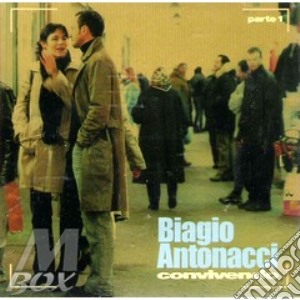 Biagio Antonacci - Convivendo Parte 1 cd musicale di Biagio Antonacci