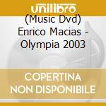 (Music Dvd) Enrico Macias - Olympia 2003 cd