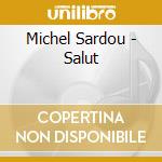 Michel Sardou - Salut cd
