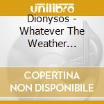 Dionysos - Whatever The Weather (Acoustic) cd