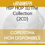HIP HOP II/The Collection (2CD) cd
