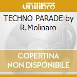 TECHNO PARADE by R.Molinaro cd