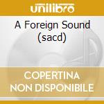 A Foreign Sound (sacd) cd