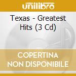 Texas - Greatest Hits (3 Cd) cd