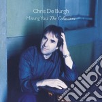 Chris De Burgh - Missing You: The Collection