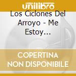Los Ciclones Del Arroyo - Me Estoy Enamorando cd