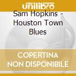 Sam Hopkins - Houston Town Blues cd