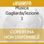 Musica Gagliarda/lezione 1 cd