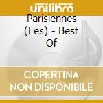 Parisiennes (Les) - Best Of cd