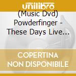 (Music Dvd) Powderfinger - These Days Live In Concert 2004 cd