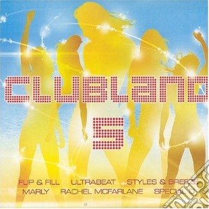 Clubland 5 / Various cd musicale
