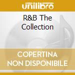 R&B The Collection cd musicale di ARTISTI VARI