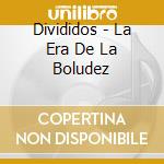 Divididos - La Era De La Boludez cd