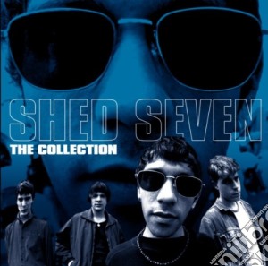 Shed Seven - The Collection cd musicale di Shed Seven