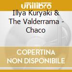 Illya Kuryaki & The Valderrama - Chaco cd