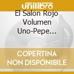 El Salon Rojo Volumen Uno-Pepe Aguilar, Alicia Villarreal, Amanda, Los / Various cd