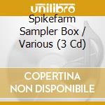 Spikefarm Sampler Box / Various (3 Cd) cd