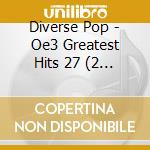 Diverse Pop - Oe3 Greatest Hits 27 (2 C) cd