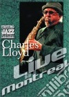 (Music Dvd) Charles Lloyd - Live In Montreal cd