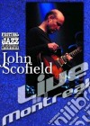 (Music Dvd) John Scofield - Live In Montreal cd