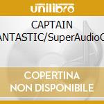 CAPTAIN FANTASTIC/SuperAudioCD