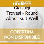 Gianluigi Trovesi - Round About Kurt Weill