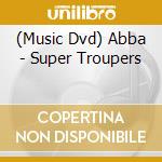 (Music Dvd) Abba - Super Troupers cd musicale