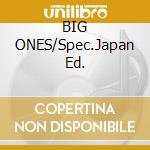 BIG ONES/Spec.Japan Ed. cd
