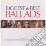 Biggest & Best Ballads / Various cd
