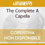 The Complete A Capella cd musicale di Unlimited Singers