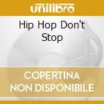 Hip Hop Don't Stop cd
