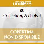 80 Collection/2cd+dvd cd