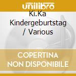 Ki.Ka Kindergeburtstag / Various cd